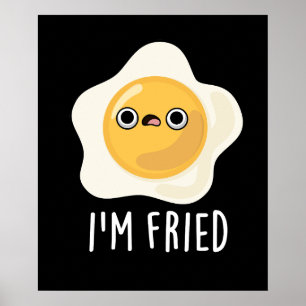 Poster Je suis Fried Funny Fried Egg Pun Dark BG