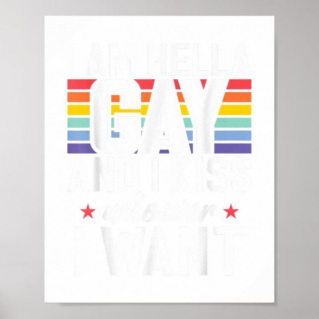 Poster Je suis Hella Gay et j'embrasse celui que je veux  (Devant)