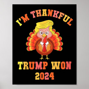 Poster Je suis heureux que Trump ait gagné 2024 Thanksgiv