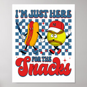 Poster Je Suis Ici Juste Pour Les Snacks Softll Hotdog 4