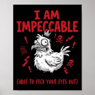 Poster Je Suis Impeccable Poulet Drôle Pun Fou Ferme Oise