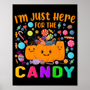 Poster Je suis juste ici pour le plaisir de bonbons Hallo