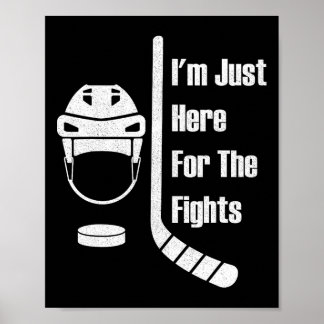 Poster Je suis juste ici pour les combats drôle de hockey