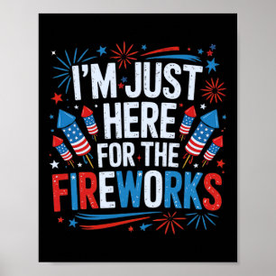 Poster Je suis juste ici pour les feux d'artifice patriot