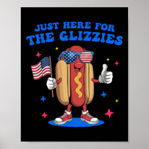 Poster Je suis juste ici pour les Glizzies Funny Quart de