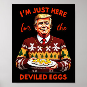 Poster Je suis juste ici pour les oeufs dévités drôle Tru