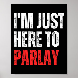Poster Je suis juste ici pour parier sur le football spor