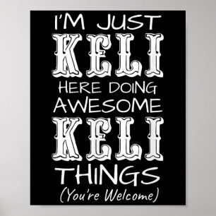Poster Je Suis Juste Keli Ici En Faisant Des Choses Magni