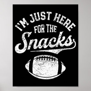 Poster Je suis juste là pour les snacks humour football f