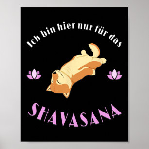 Poster Je suis juste là pour Savasana Shi Inu Profite de