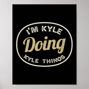 Poster Je suis Kyle Doing Kyle Things Drôle Idée de Noël
