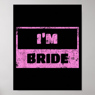 Poster Je suis la mariée - Citation de mariage drôle de m