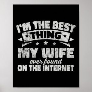 Poster Je suis la meilleure chose que ma femme ait jamais