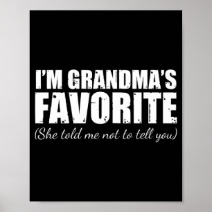 Poster Je suis la préférée de grand-mère elle m'a dit de