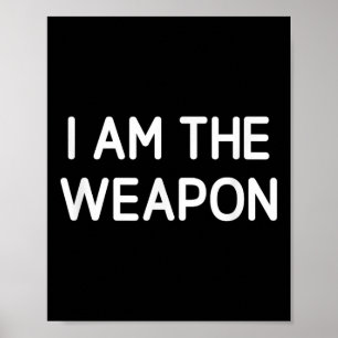 Poster Je Suis L'Arme, Drôle, Blagues, Sarcastique
