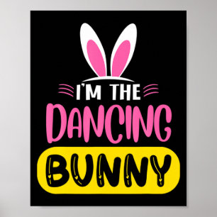 Poster Je suis le lapin dansant Lapin Oreilles Oeuf Pâque