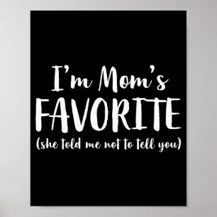 Poster Je suis le préféré de maman elle m'a dit de ne pas