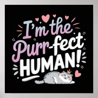Poster Je suis l'HUMAIN Purr-fect !