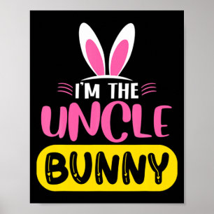 Poster Je Suis L'Oncle Lapin Oreilles De Lapin Oeuf Drôle