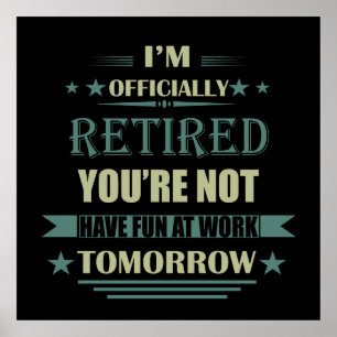 Poster Je suis officiellement à la retraite Funny Retrait