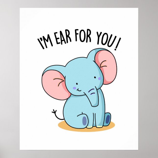 Poster Je suis Oreille Pour Vous Drôle Elephant Pun (Devant)