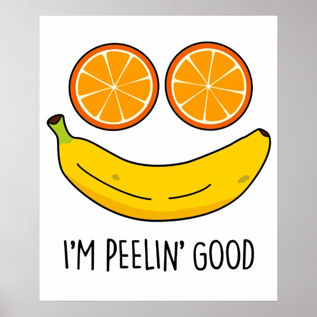 Poster Je suis Peelin Bon Amusant Fruit Pun (Devant)