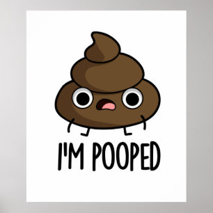 Poster Je suis Pooped Funny Poo Pun