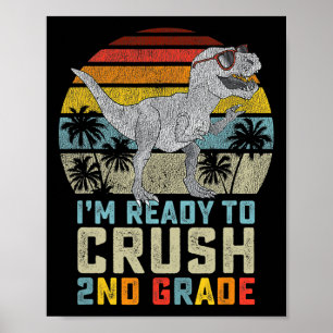 Poster Je suis prêt à écraser la 2e année Dinosaure Ck re