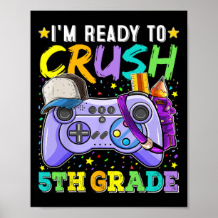Poster Je suis prêt à écraser la 5e année Ck à l'école Vi