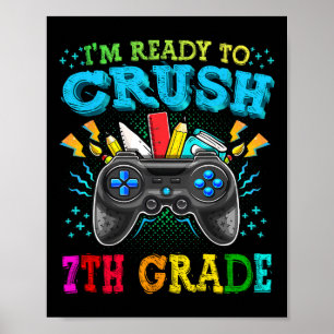Poster Je suis prêt à écraser la 7e année Ck To School Vi
