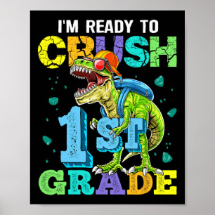 Poster Je suis prêt à écraser le dinosaure de 1ère année 