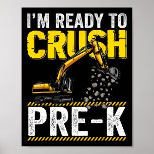 Poster Je suis prêt à écraser l'excavatrice de constructi