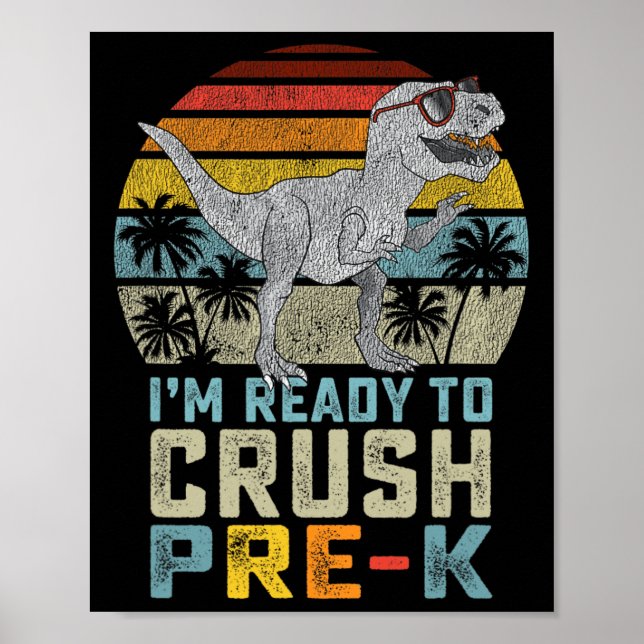 Poster Je suis prêt à écraser Pré K Dinosaur 1er jour de  (Devant)