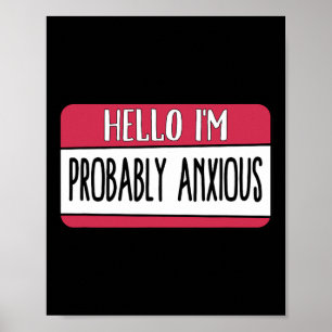 Poster Je suis probablement une santé mentale anxieuse