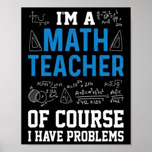 Poster Je suis professeur de mathématiques, bien sûr, j'a