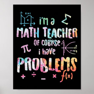 Poster Je suis professeur de mathématiques, bien sûr, j'a