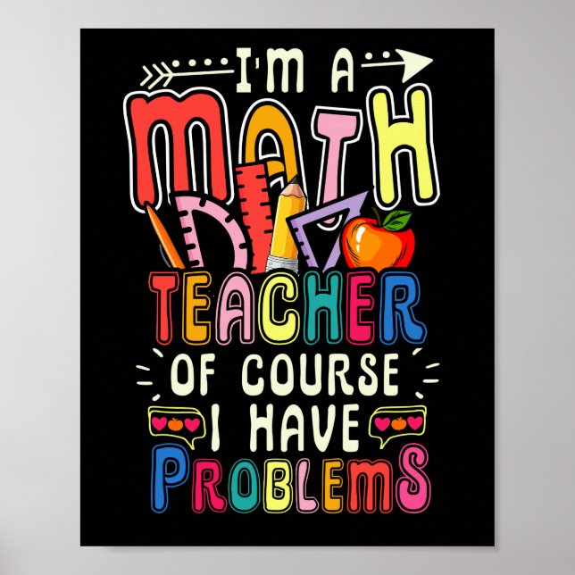 Poster Je suis professeur de mathématiques bien sûr J'ai  (Devant)