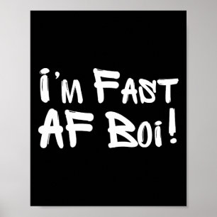 Poster Je suis rapide Af Boi Mème drôle Rapide comme un g