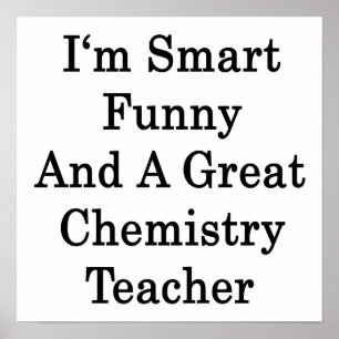 Poster Je suis Smart Funny et un grand professeur de chim