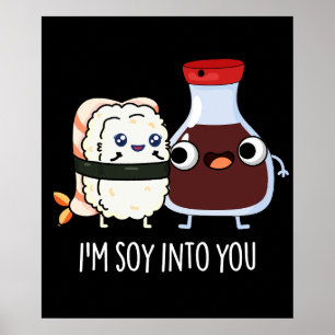 Poster Je suis Soy dans toi mignonne Sauce Soy Pun Dark B