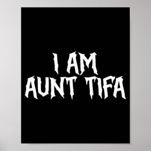 Poster Je suis Tante Tifa Tante Tifa Drôle Tante Tifa Act