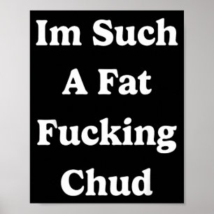 Poster Je suis tellement un Citation de Chud Gras Auto-dé