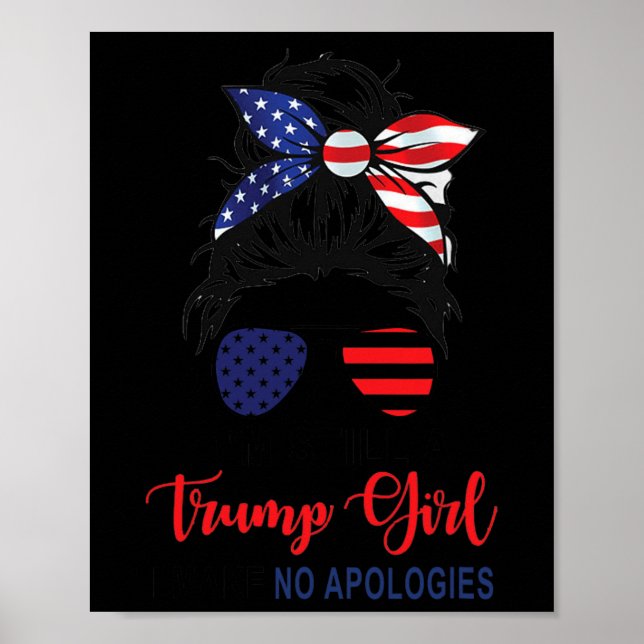 Poster Je suis toujours une fille de Trump qui ne s'excus (Devant)