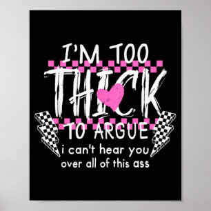 Poster Je suis trop épais pour argumenter je ne peux pas 