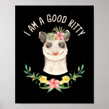 Je suis un bon Kitty drôle mignon Possum Lover cad