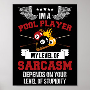 Poster Je Suis Un Joueur De Piscine Drôle Sarcasme Billar