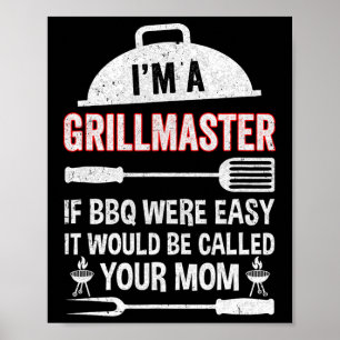 Poster Je suis un maître de grill si les barbecues étaien