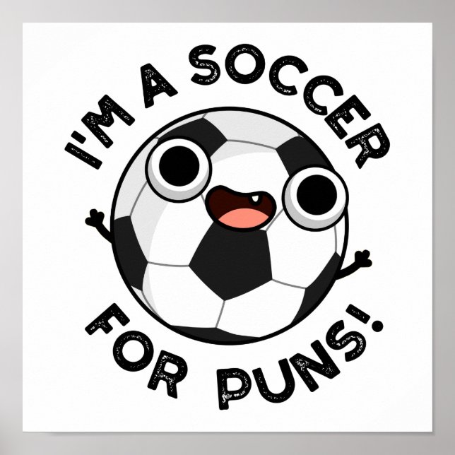 Poster Je suis Un Soccer Pour Puns Drôle Sport Pun (Devant)