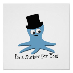 Poster Je suis Un Sucker pour toi ! Octopus bleu