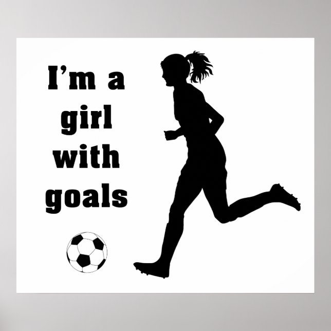 Poster Je suis une fille avec des objectifs Soccer imprim (Devant)